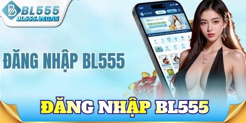 Đăng nhập BL555